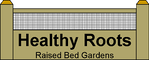 0 HEALTHY ROOTS RAISED BED GARDENS